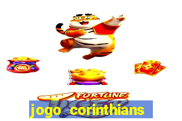 jogo corinthians hoje futemax